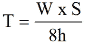 Equation: T = W x S / 8h